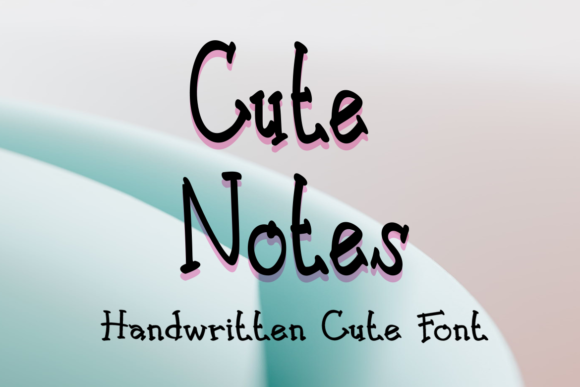 Cute Notes: A Friendly Handwritten Font for Editors